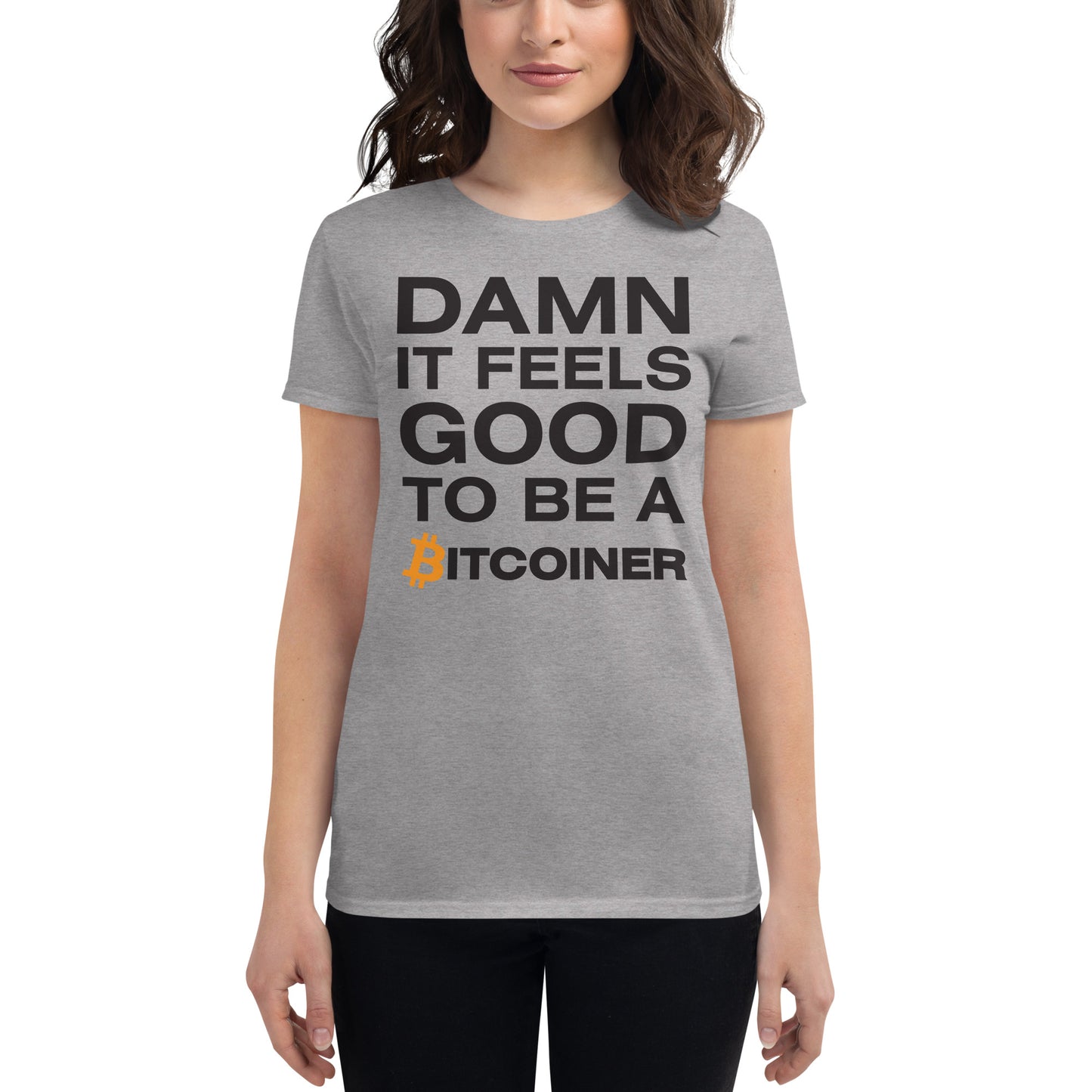 Damn it Feels Good to be a Bitcoiner Women's short sleeve t-shirt