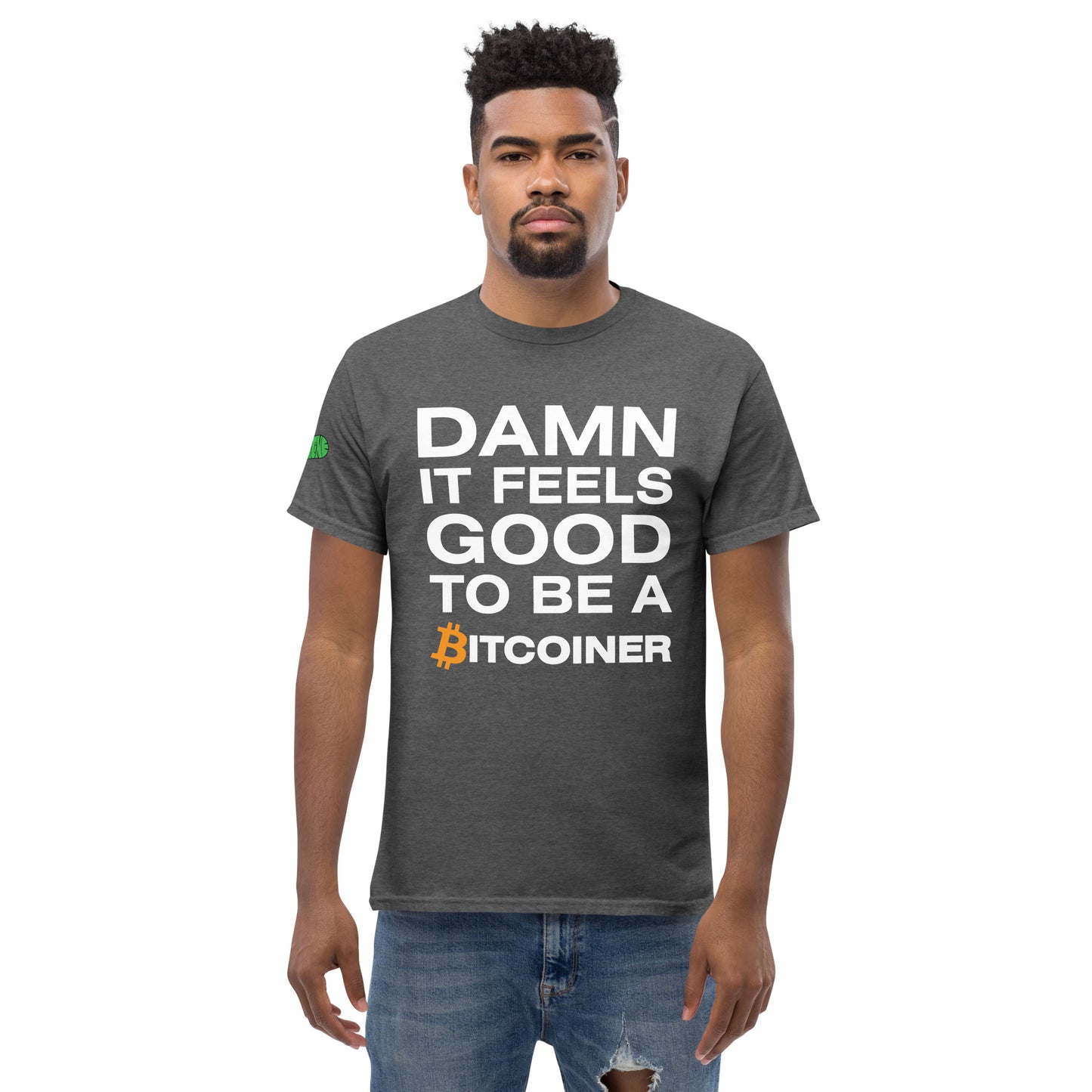 Damn it Feels Good to be a Bitcoiner Men's classic tee