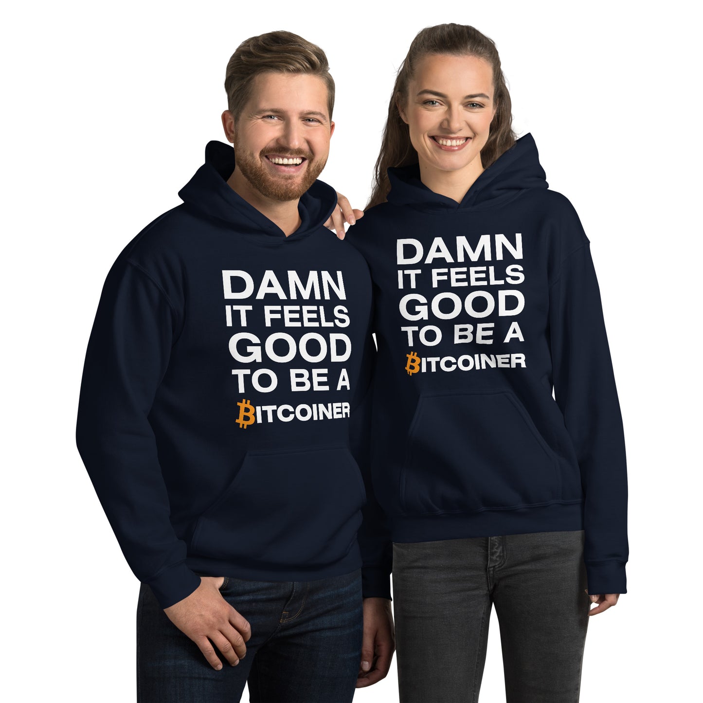 Damn it Feels Good to be a Bitcoiner Unisex Hoodie