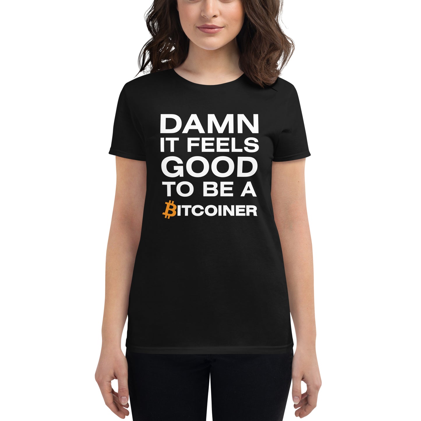 Damn it Feels Good to be a Bitcoiner Women's short sleeve t-shirt